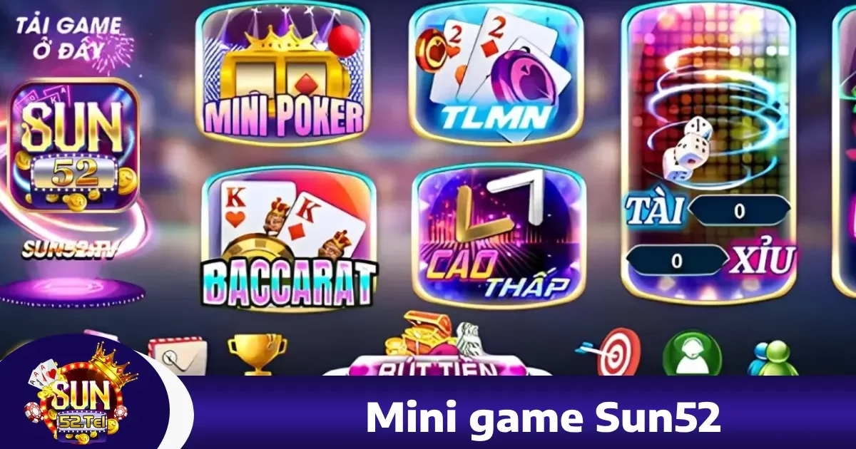 Sun52 24 Mini Games sun52 – Trải Nghiệm Giải Trí Nhẹ Nhàng, Nhanh Chóng